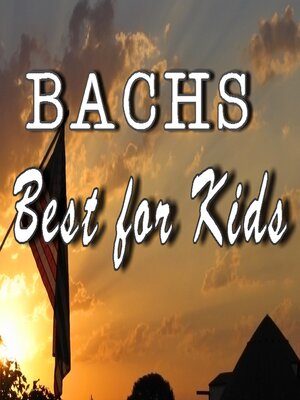 cover image of BACHS BEST FOR KIDS